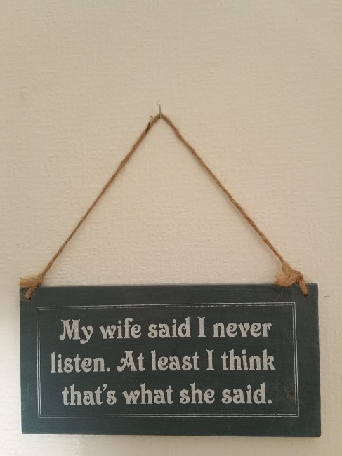 Text: My wife said I never listen. At least I think that´s... Text: My wife said I never listen. At least I think that´s...